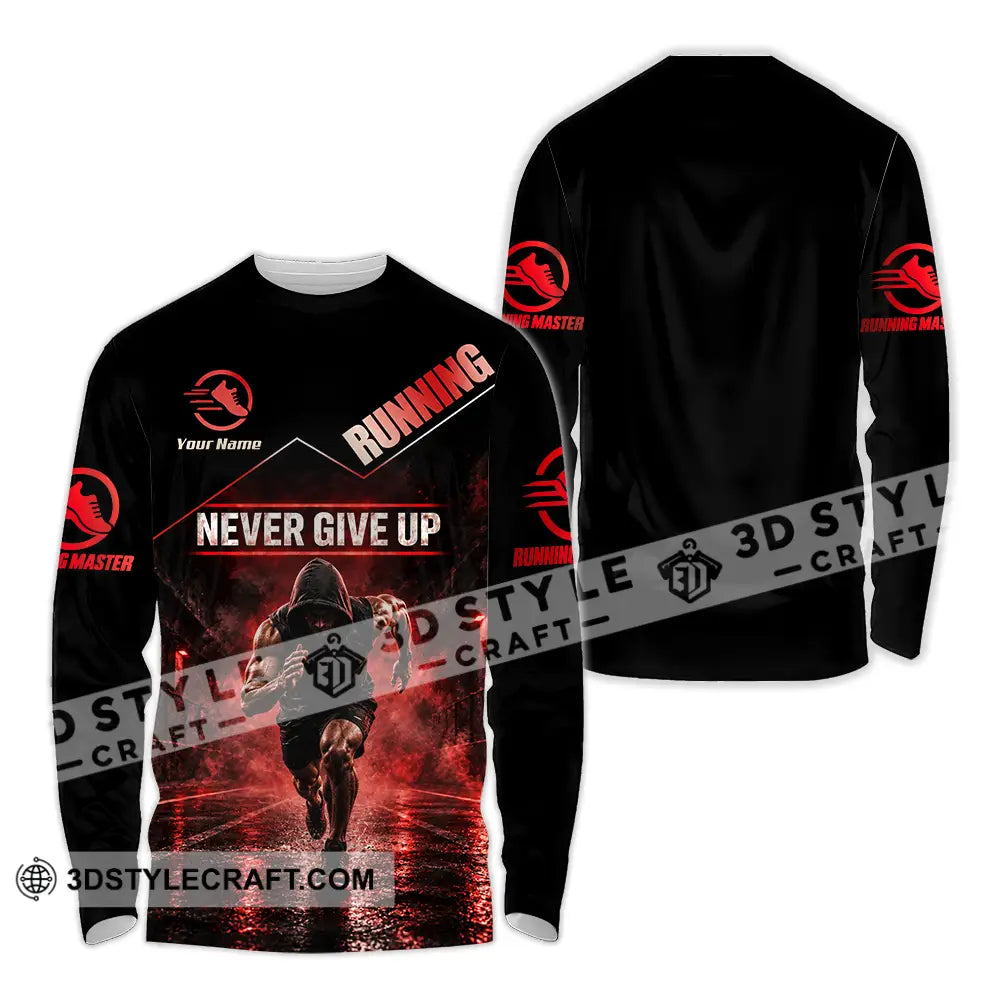 Unisex Shirt - Custom Never Give Up Running Shirt - Long Sleeve Shirt / S - T-shirt