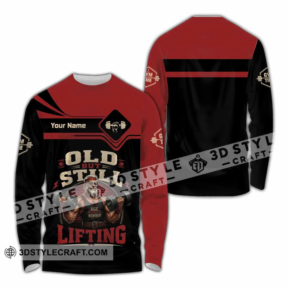 Unisex Shirt - Custom Old But Still Lifting Shirt - Long Sleeve Shirt / S - T-shirt