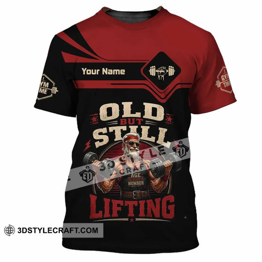 Unisex Shirt - Custom Old But Still Lifting Shirt style option 4