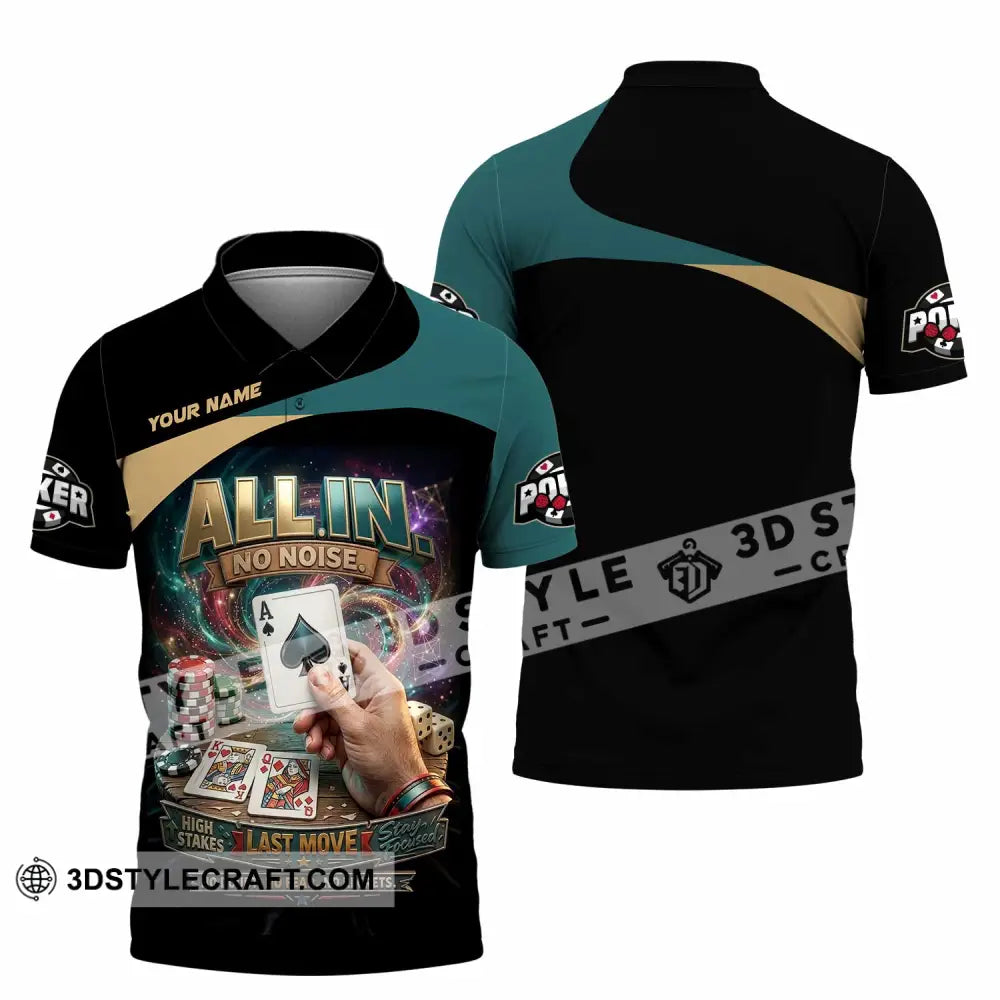 Unisex Shirt - Custom Poker All In No Noise 3D Shirt Polo Shirt / S T-shirt