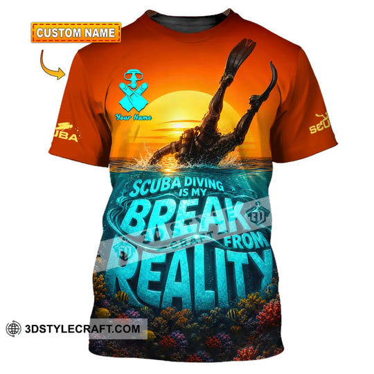 Unisex Shirt - Custom Scuba Diving Is My Break From Reality Shirt style option 1