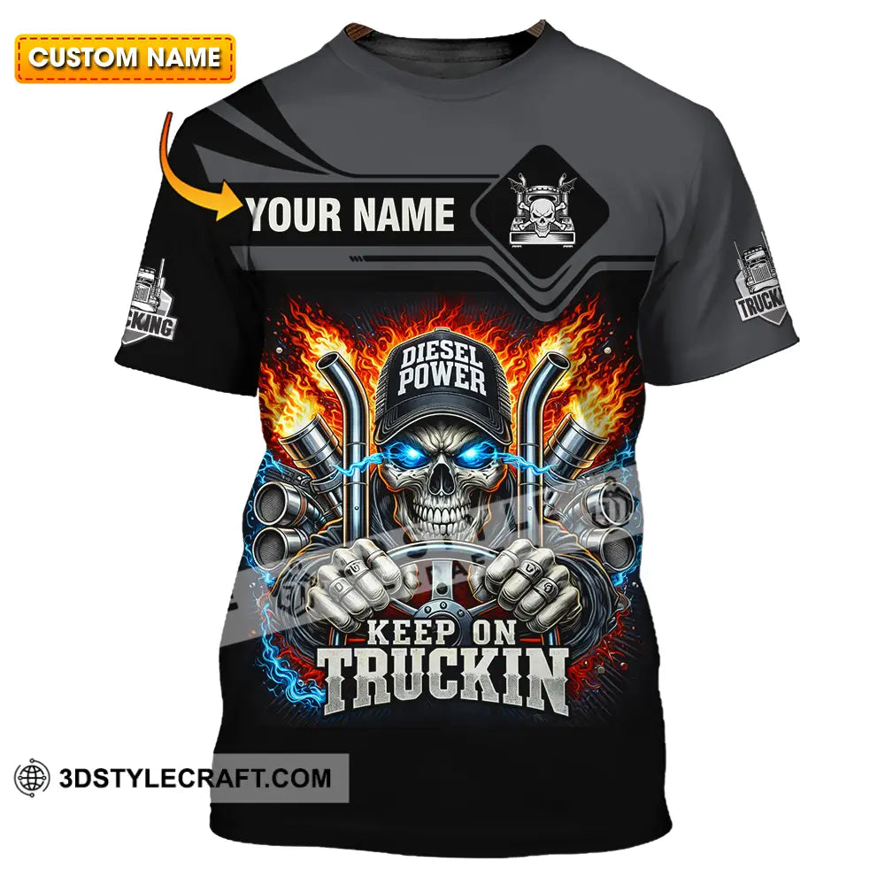 Unisex Shirt - Custom Trucker Keep On Trucking 3D Shirt T-shirt