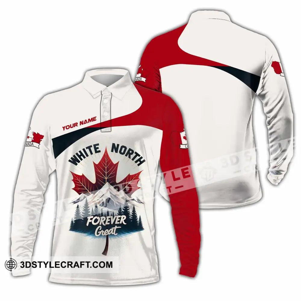 Unisex Shirt - Custom White North Forever Great Canada 3D Shirt Long Sleeve Polo / S T-shirt