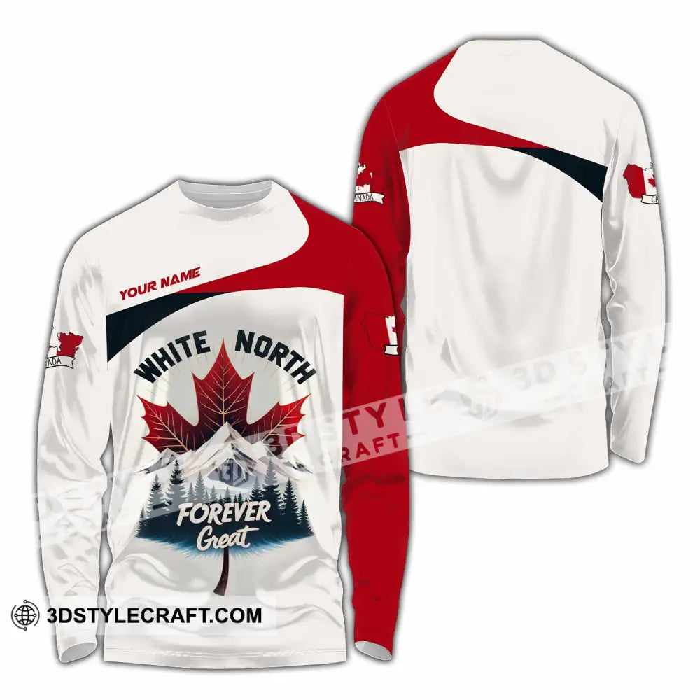 Unisex Shirt - Custom White North Forever Great Canada 3D Shirt Long Sleeve Shirt / S T-shirt