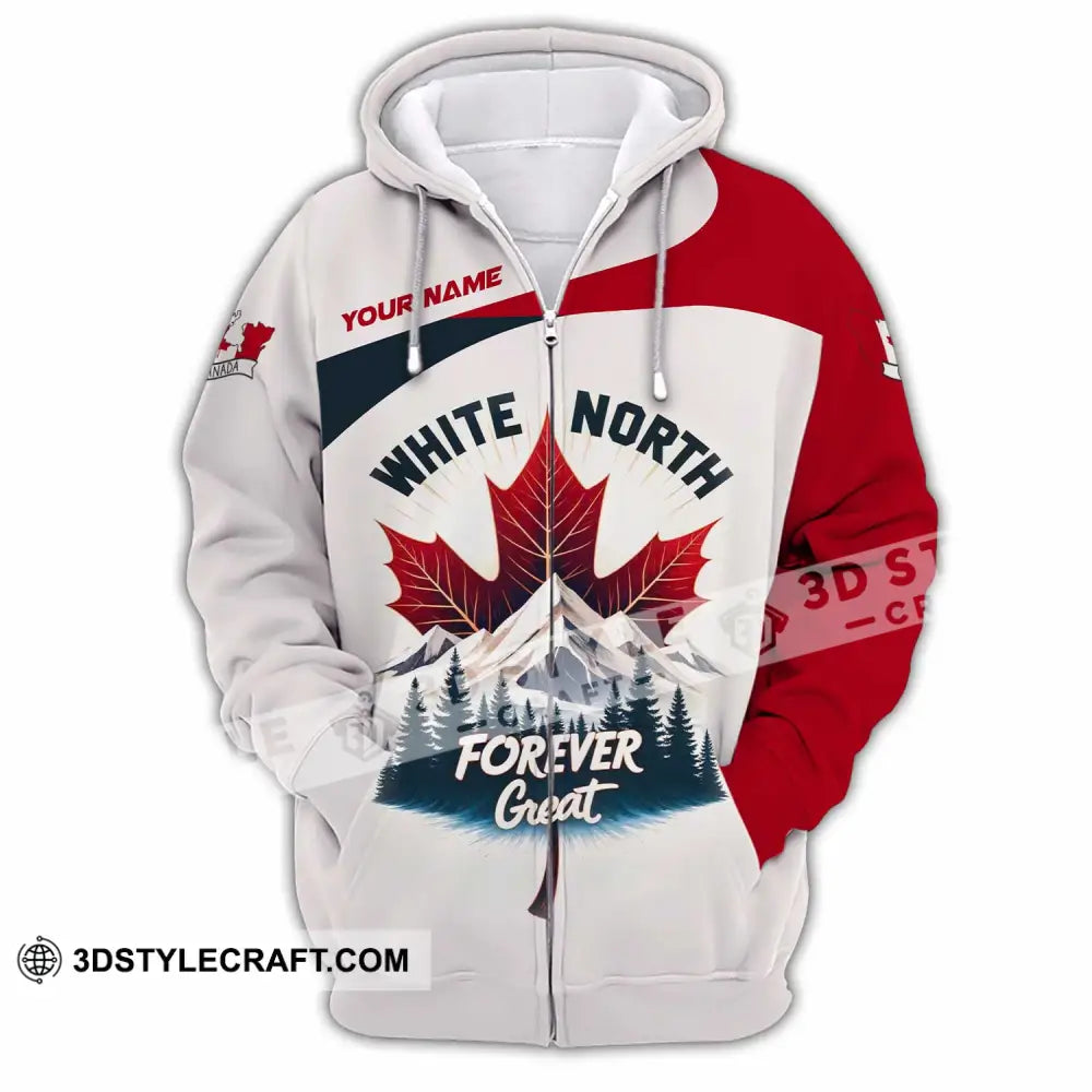 Unisex Shirt - Custom White North Forever Great Canada 3D Shirt Zipper Hoodie / S T-shirt