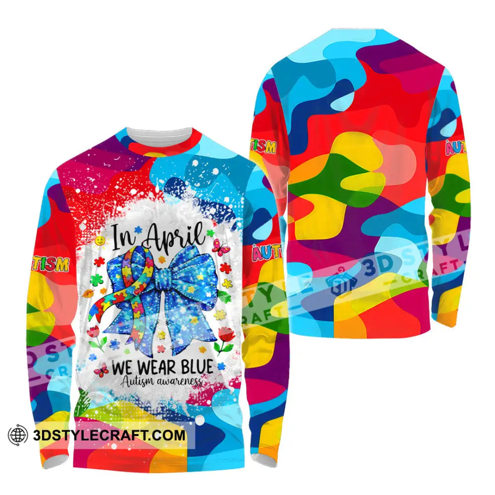 Unisex Shirt - In April We Wear Blue Autism Awareness 3D Shirt Long Sleeve Shirt / S T-shirt