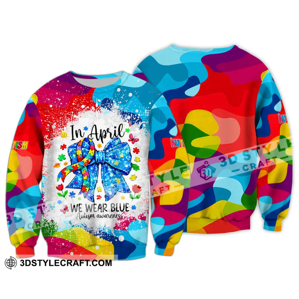 Unisex Shirt - In April We Wear Blue Autism Awareness 3D Shirt Long Sleeve / S T-shirt