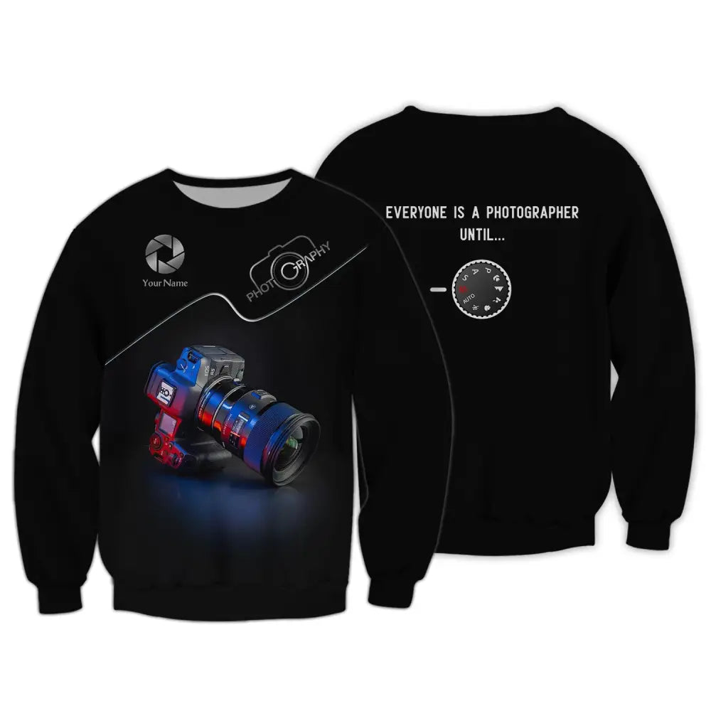 Unisex Shirt Photographer Everyone Is A Until T-Shirt For Photographers Long Sleeve / S T-Shirt