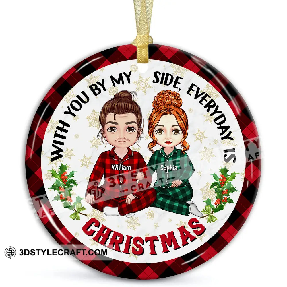 With You By My Side Everyday Is Christmas Custom Appearances And Names- Personalized Ceramic