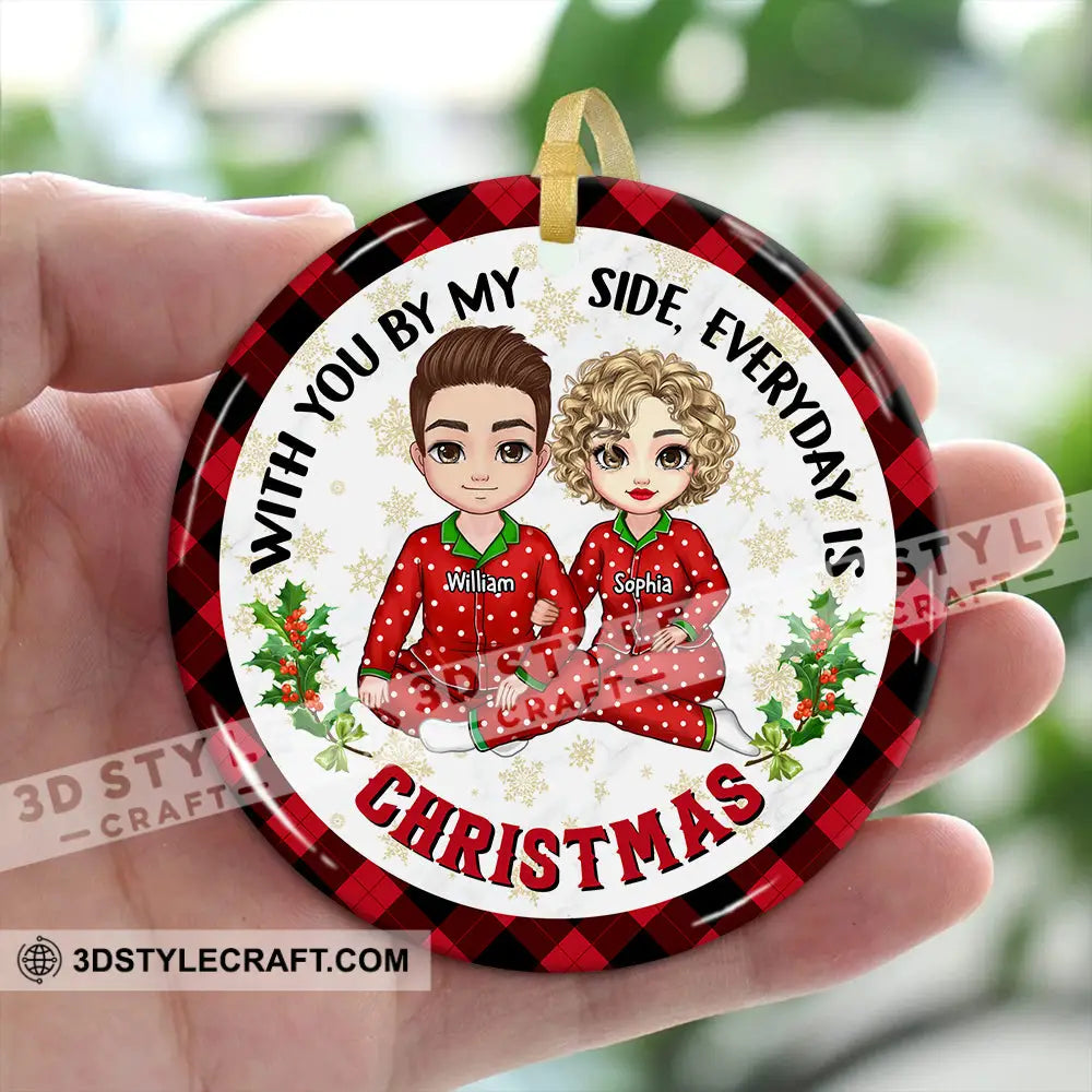 With You By My Side Everyday Is Christmas Custom Appearances And Names- Personalized Ceramic