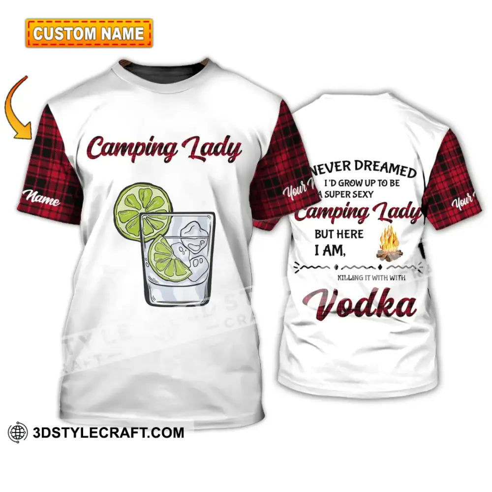 Woman Shirt - Custom Name Camping Lady I Never Dreamed I’d Grow Up To Be Super Sexy T-Shirt