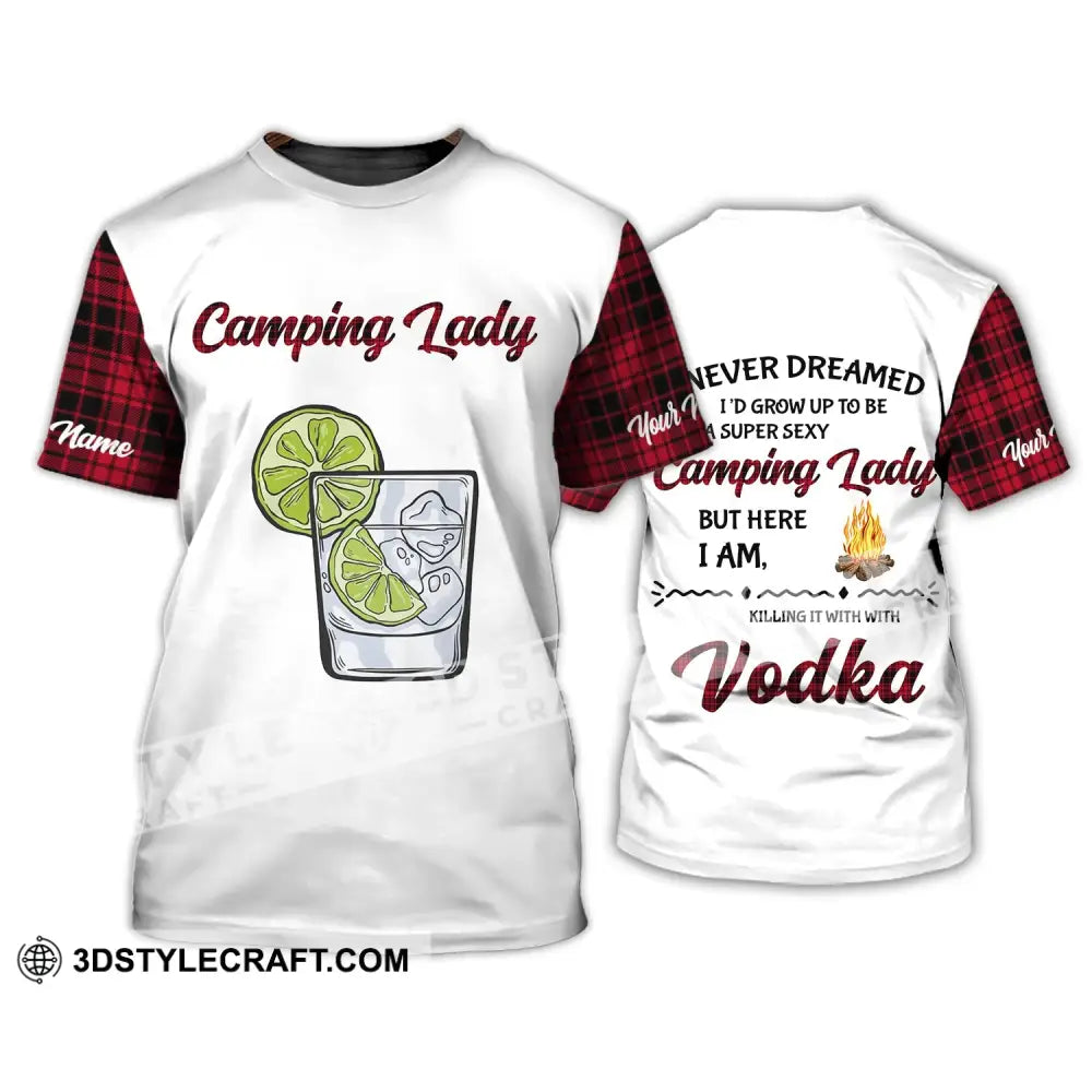 Woman Shirt - Custom Name Camping Lady I Never Dreamed I’d Grow Up To Be Super Sexy T-Shirt / S