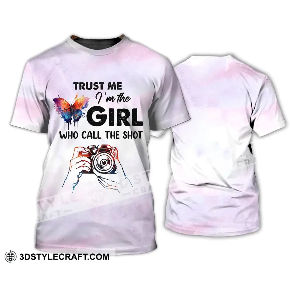 Woman Shirt Photographer The Girl Who Call Shot T-Shirt For Photographers T-Shirt